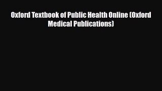 PDF Download Oxford Textbook of Public Health Online (Oxford Medical Publications) PDF Online