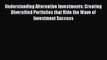 Read Understanding Alternative Investments: Creating Diversified Portfolios that Ride the Wave