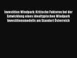 Investition Windpark: Kritische Faktoren bei der Entwicklung eines idealtypischen Windpark