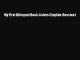 PDF Download My First Bilingual Book-Colors (English-Russian) PDF Online