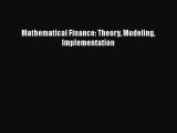 Read Mathematical Finance: Theory Modeling Implementation PDF Online