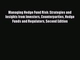 Read Managing Hedge Fund Risk: Strategies and Insights from Investors Counterparties Hedge