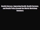 PDF Download Health Literacy:: Improving Health Health Systems and Health Policy Around the