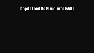 Download Capital and Its Structure (LvMI) Ebook Online