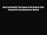 [PDF Download] Ideal and Reality: The Image of the Body in 20th-Century Art from Bonnard to