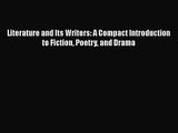[PDF Download] Literature and Its Writers: A Compact Introduction to Fiction Poetry and Drama
