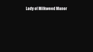 Lady of Milkweed Manor [Download] Online