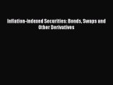 Read Inflation-indexed Securities: Bonds Swaps and Other Derivatives Ebook Free