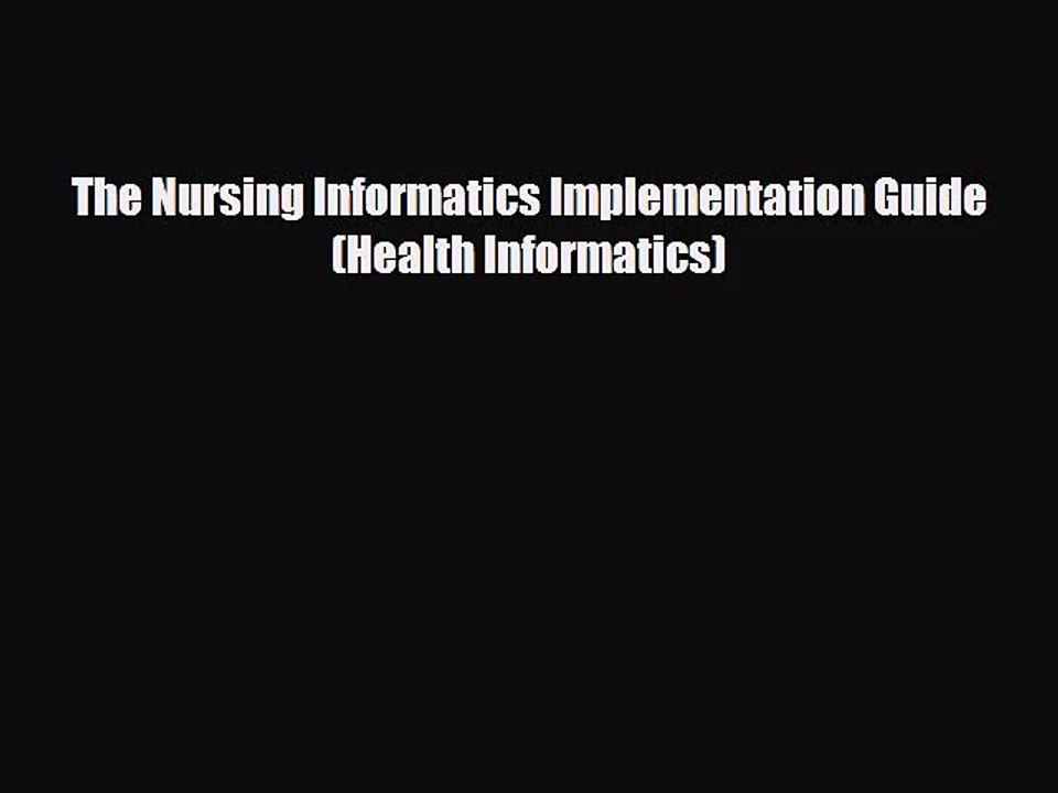 PDF Download The Nursing Informatics Implementation Guide (Health Informatics) PDF Full Ebook