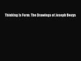 [PDF Download] Thinking Is Form: The Drawings of Joseph Beuys [Download] Online