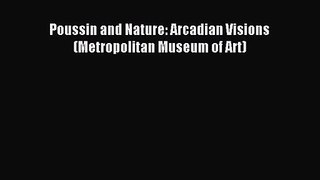 [PDF Download] Poussin and Nature: Arcadian Visions (Metropolitan Museum of Art) [PDF] Full