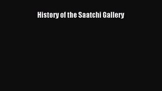 [PDF Download] History of the Saatchi Gallery [Download] Online