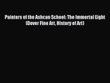 [PDF Download] Painters of the Ashcan School: The Immortal Eight (Dover Fine Art History of