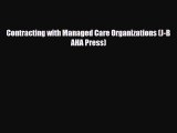 PDF Download Contracting with Managed Care Organizations (J-B AHA Press) PDF Online