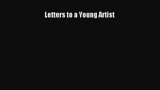 [PDF Download] Letters to a Young Artist [Download] Full Ebook