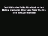 PDF Download The CMIO Survival Guide: A Handbook for Chief Medical Information Officers and