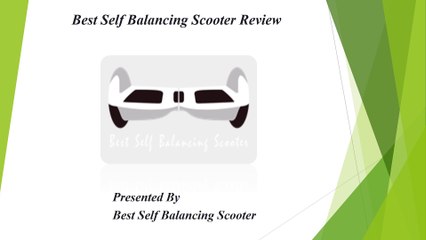 Best Self Balancing Scooter Review