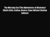 PDF Download The Missing Cat (The Adventures of Nicholas) (Belitz Kids: Italian Book & Tape