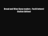 PDF Download Bread and Wine (Easy readers - Facili letture) (Italian Edition) Read Online