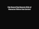Read I Am Honest/Soy Honesto (Kids of Character/Chicos Con Carcter) Ebook Online
