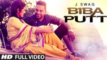 Biba Putt Full Video - J Swag, T-Urban, Heart Beat - Latest Punjabi Song 2016