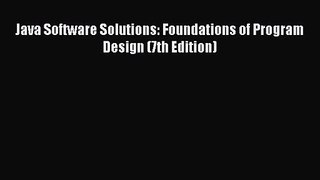 [PDF Download] Java Software Solutions: Foundations of Program Design (7th Edition) [Read]