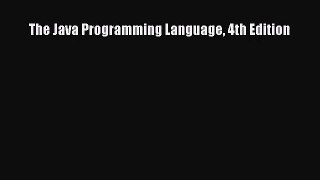 [PDF Download] The Java Programming Language 4th Edition [Download] Full Ebook