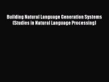[PDF Download] Building Natural Language Generation Systems (Studies in Natural Language Processing)