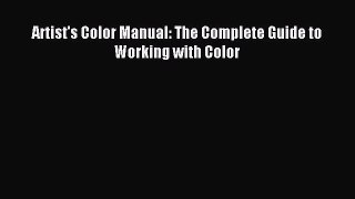[PDF Download] Artist's Color Manual: The Complete Guide to Working with Color [PDF] Full Ebook
