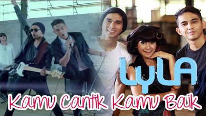 Lyla - Kamu Cantik Kamu Baik (Official Video Clip)