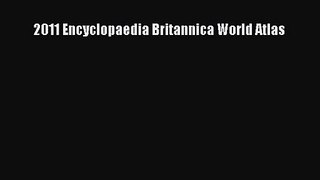 PDF Download 2011 Encyclopaedia Britannica World Atlas Download Online