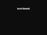 [PDF Download] Gerrit Rietveld [Read] Full Ebook