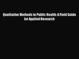 PDF Download Qualitative Methods in Public Health: A Field Guide for Applied Research Download