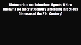 PDF Download Bioterrorism and Infectious Agents: A New Dilemma for the 21st Century (Emerging