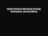 [PDF Download] Optimal Database Marketing: Strategy Development and Data Mining [Download]