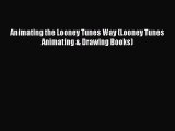 [PDF Download] Animating the Looney Tunes Way (Looney Tunes  Animating & Drawing Books) [Download]