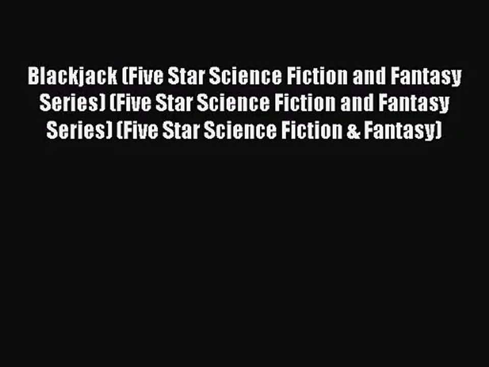 Blackjack (Five Star Science Fiction and Fantasy Series) (Five Star Science Fiction and Fantasy