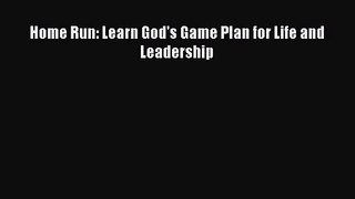 Home Run: Learn God's Game Plan for Life and Leadership [Download] Online