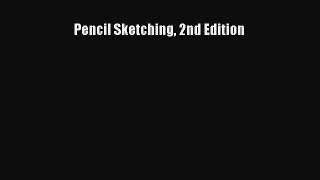 [PDF Download] Pencil Sketching 2nd Edition [PDF] Full Ebook