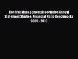 Read The Risk Management Association Annual Statement Studies: Financial Ratio Benchmarks 2009