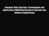 [PDF Download] Semantic Web: Concepts Technologies and Applications (NASA Monographs in Systems