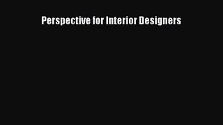 [PDF Download] Perspective for Interior Designers [PDF] Full Ebook