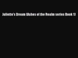 Juliette's Dream (Ashes of the Realm series Book 1) [PDF] Online