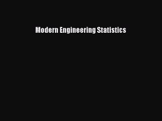 [PDF Download] Modern Engineering Statistics [Read] Online