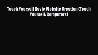 [PDF Download] Teach Yourself Basic Website Creation (Teach Yourself: Computers) [Read] Full