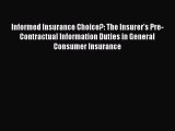 Read Informed Insurance Choice?: The Insurer's Pre-Contractual Information Duties in General