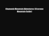 Chamonix Mountain Adventures (Cicerone Mountain Guide) [PDF] Online