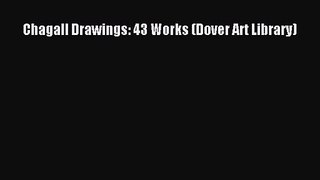 [PDF Download] Chagall Drawings: 43 Works (Dover Art Library) [Read] Online