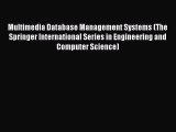 [PDF Download] Multimedia Database Management Systems (The Springer International Series in