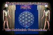 watch The Holographic Universe 3 of 5 ( The Kabbalah Connection )